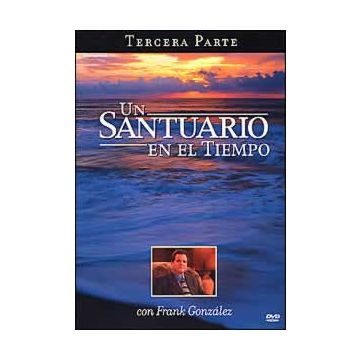 Un Santuario en el Tiempo, Tercera Parte