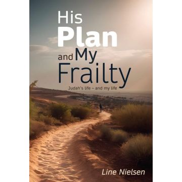 His Plan and My Frailty