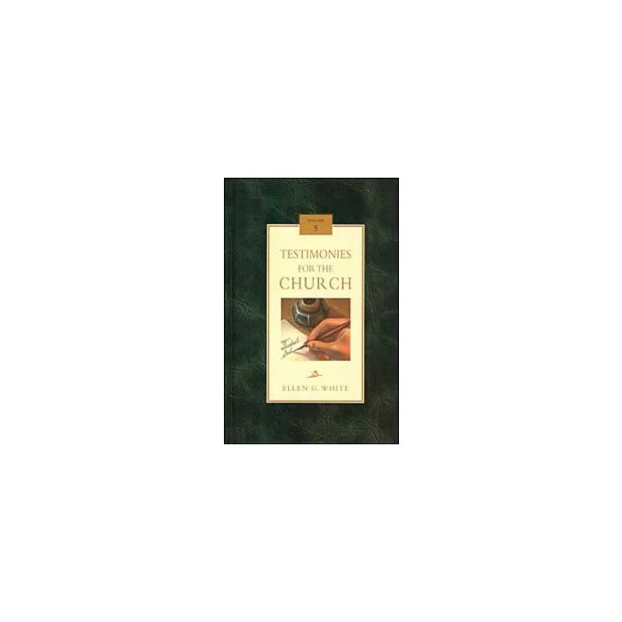 Testimonies for the Church, Vol 5 Testimonies for the Church, Vol 5