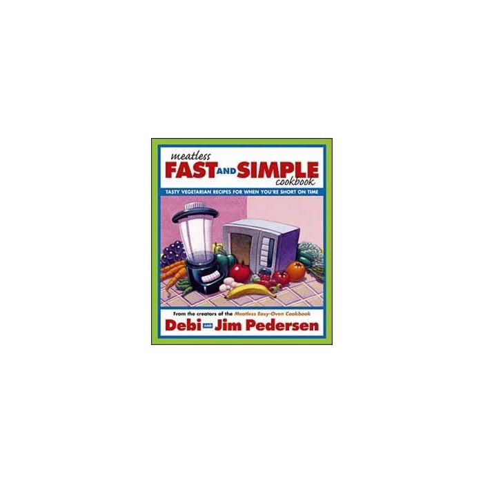 Meatless Fast & Simple Cookbook Meatless Fast & Simple Cookbook