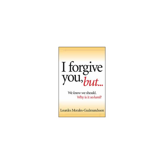 I Forgive You, but . . .