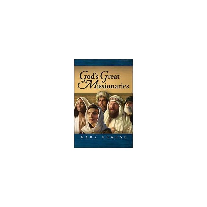 God's Great Missionaries God's Great Missionaries
