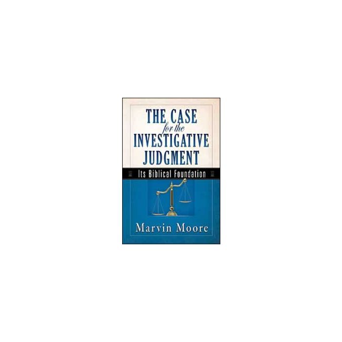 The Case for the Investigative Judgment The Case for the Investigative Judgment