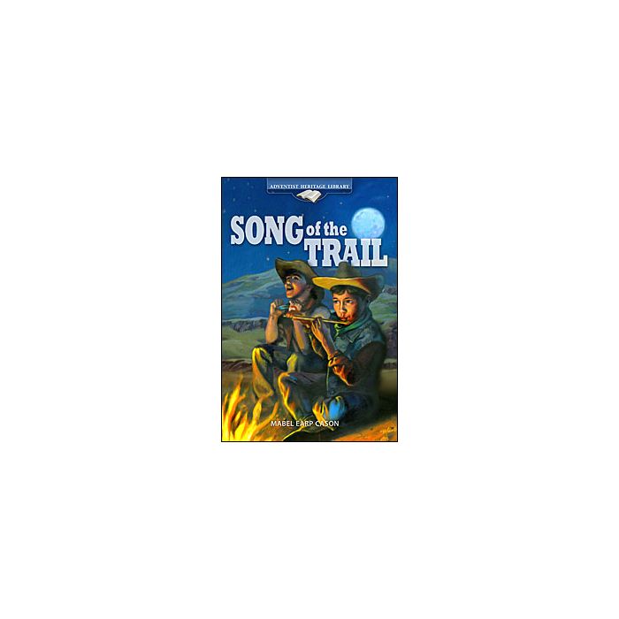 Song of the Trail Song of the Trail