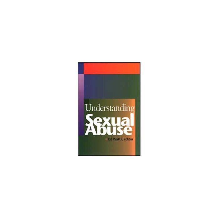Understanding Sexual Abuse Understanding Sexual Abuse