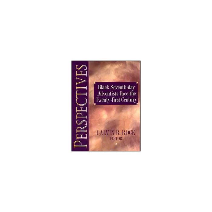 Perspectives: Black Seventh-day Adventists Face the Twenty-First Century