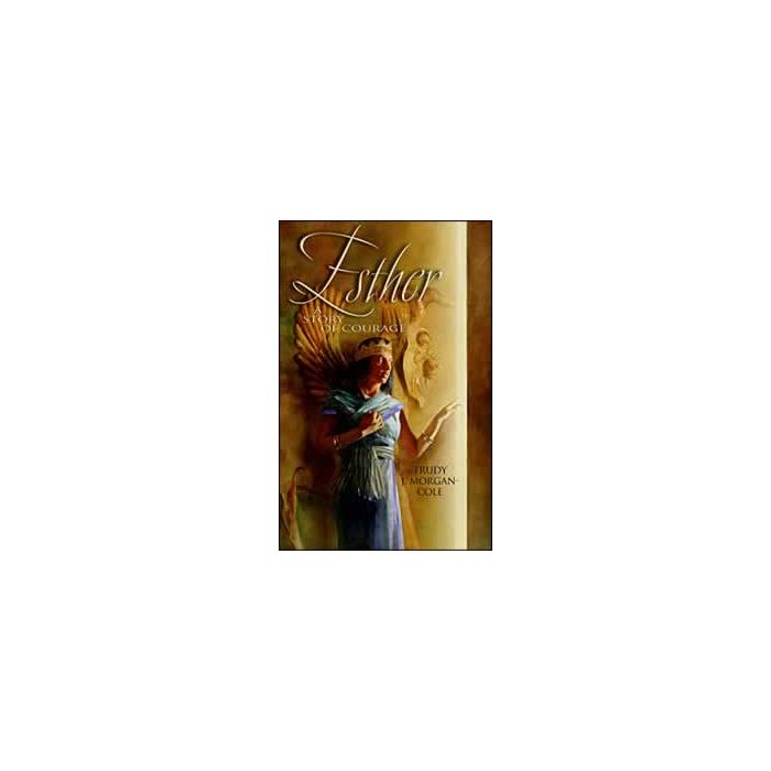 Esther: A Story of Courage Esther: A Story of Courage