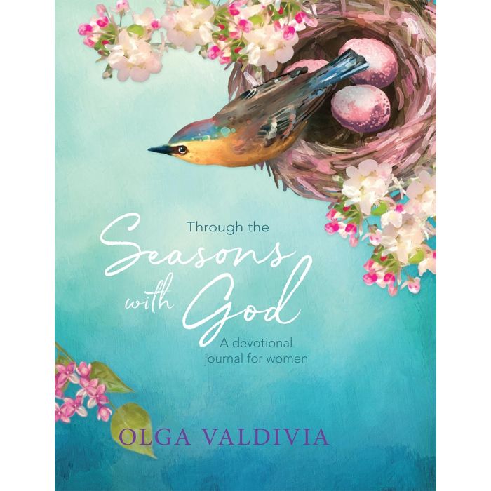 Through the Seasons with God by Olga Valdivia Through the Seasons with God by Olga Valdivia