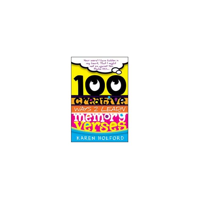 100 Creative Ways to Learn Memory Verses 100 Creative Ways to Learn Memory Verses