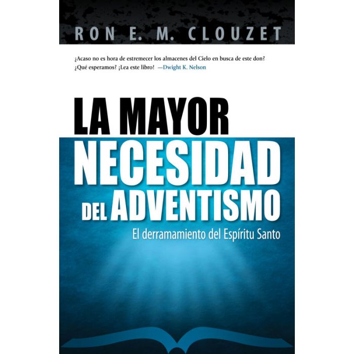 Adventism's Greatest Need Adventism's Greatest Need