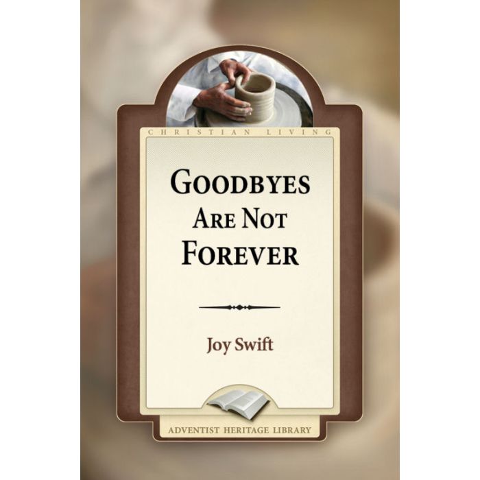 Goodbyes Are Not Forever